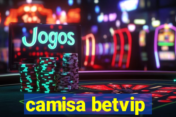 camisa betvip